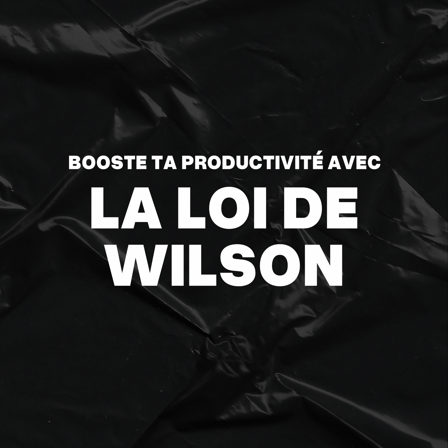 GUIDE | Booste ta productivité avec la Loi de Wilson.📎🔮